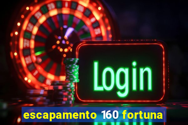 escapamento 160 fortuna