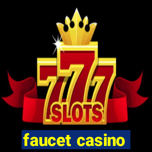 faucet casino