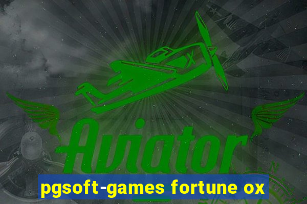 pgsoft-games fortune ox