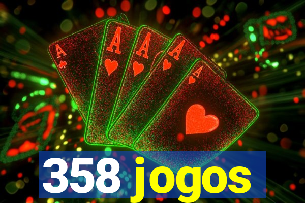 358 jogos