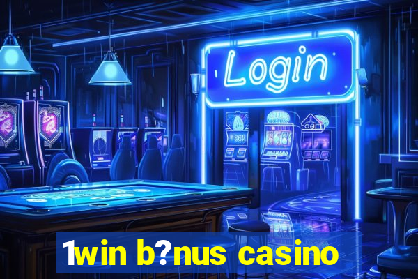 1win b?nus casino