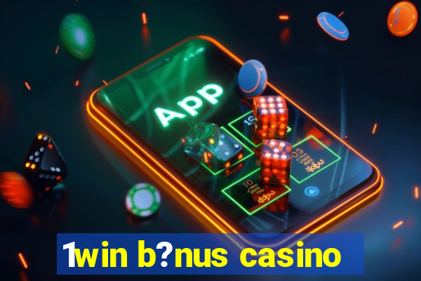 1win b?nus casino