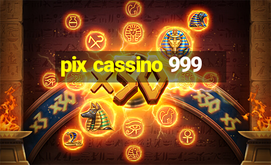 pix cassino 999