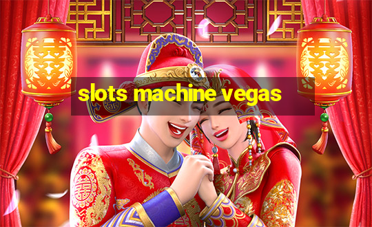 slots machine vegas