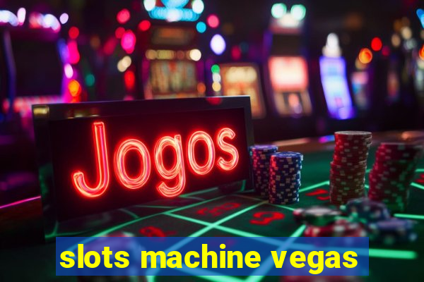 slots machine vegas