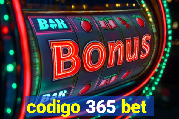 codigo 365 bet