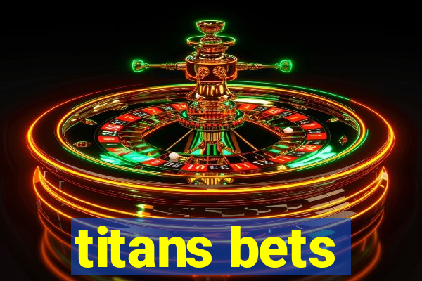 titans bets