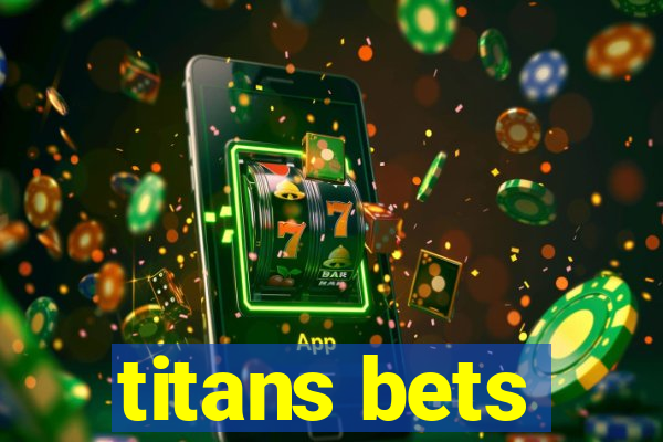 titans bets