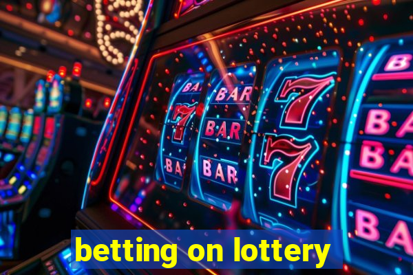 betting on lottery