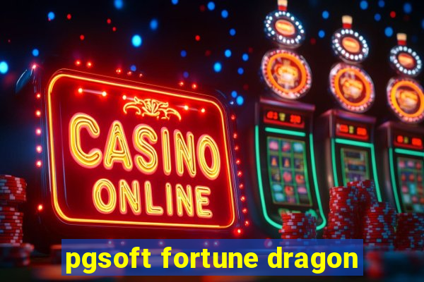 pgsoft fortune dragon