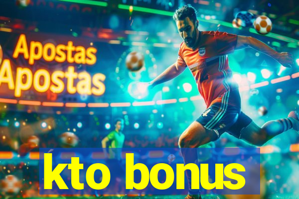 kto bonus