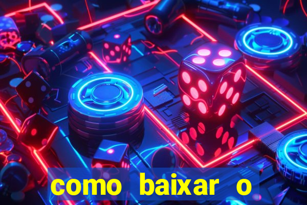 como baixar o fortune tiger no celular