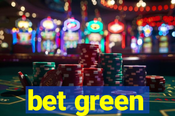 bet green