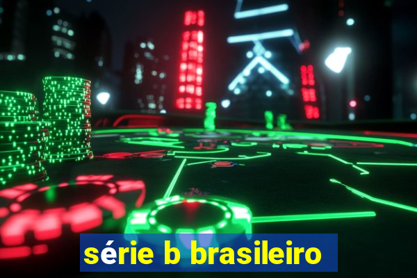 série b brasileiro