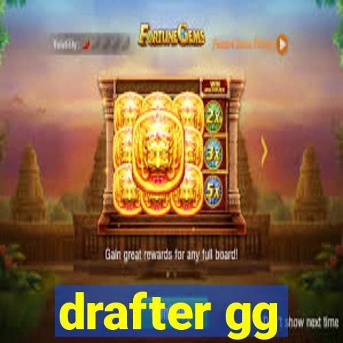 drafter gg