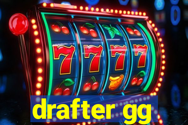 drafter gg