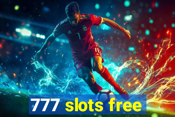 777 slots free