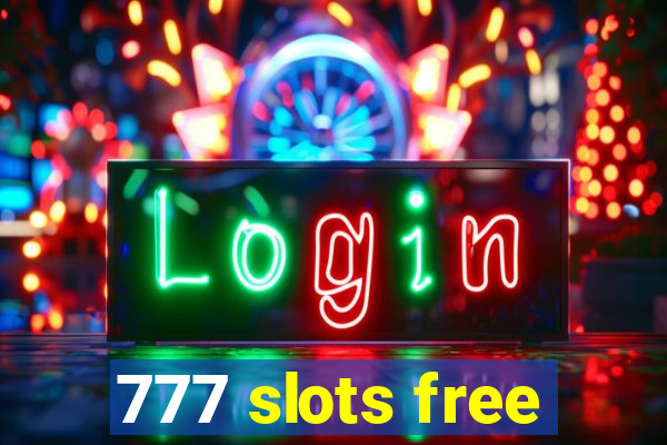 777 slots free