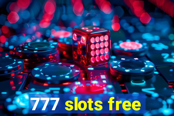 777 slots free