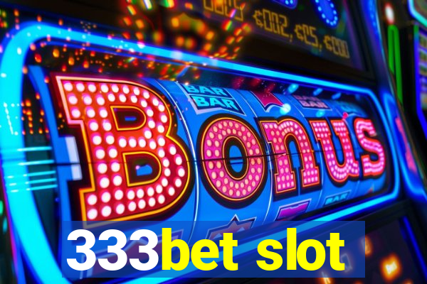 333bet slot