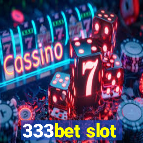 333bet slot