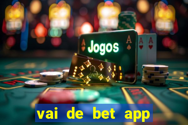 vai de bet app gusttavo lima