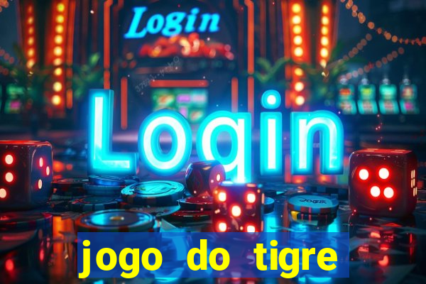 jogo do tigre baixar apk