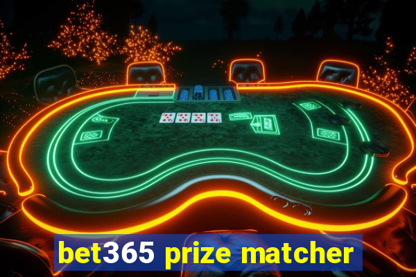 bet365 prize matcher