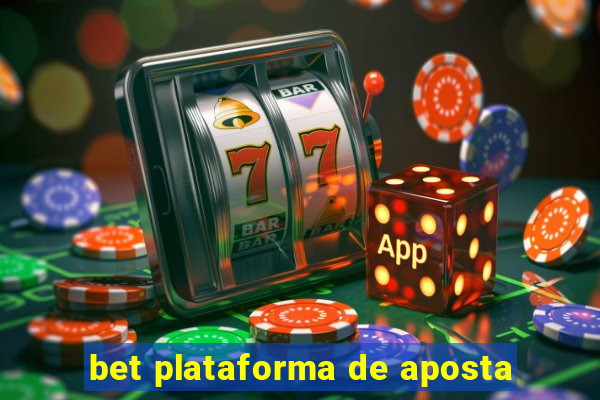 bet plataforma de aposta