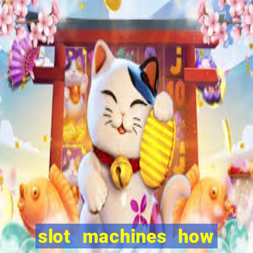 slot machines how to play