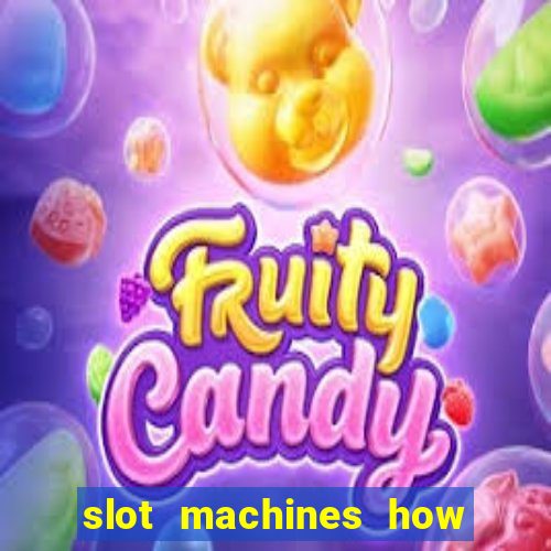 slot machines how to play