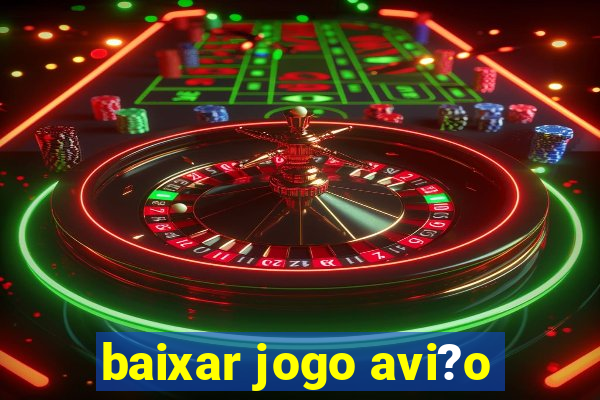 baixar jogo avi?o