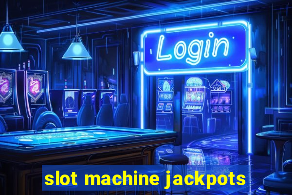 slot machine jackpots