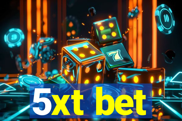 5xt bet