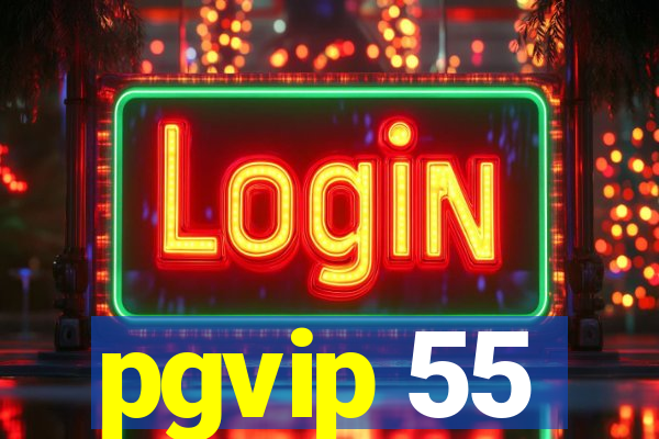 pgvip 55