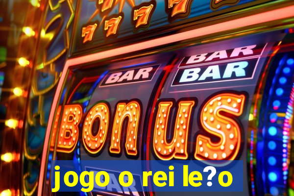 jogo o rei le?o