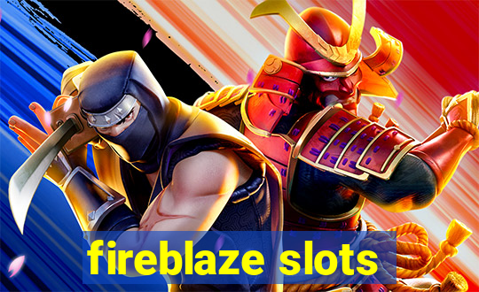 fireblaze slots