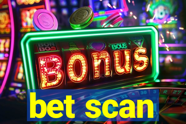 bet scan