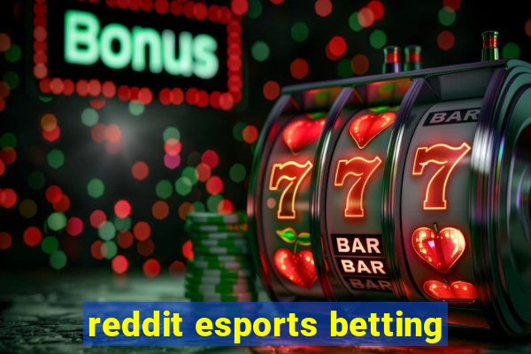 reddit esports betting