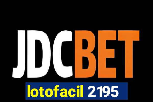 lotofacil 2195