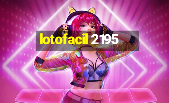 lotofacil 2195