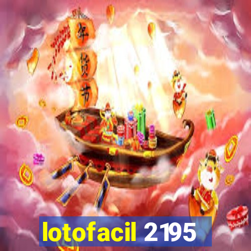 lotofacil 2195