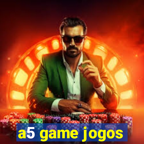 a5 game jogos