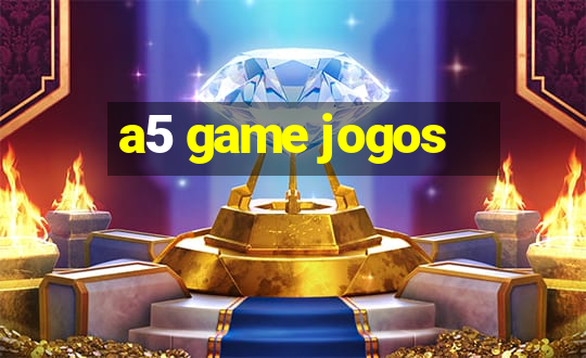 a5 game jogos