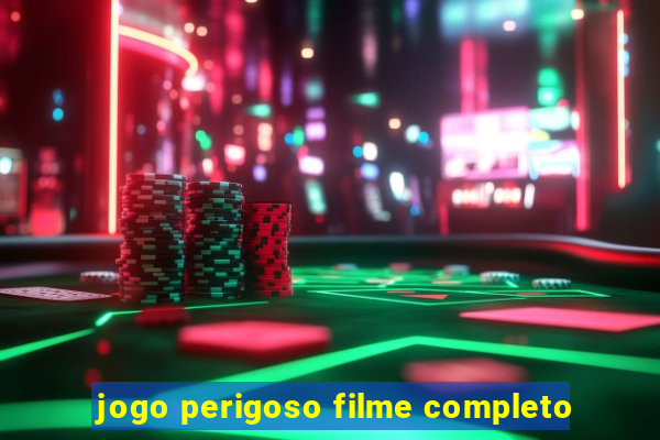 jogo perigoso filme completo