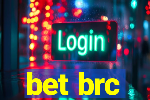 bet brc