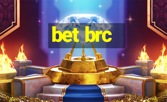 bet brc