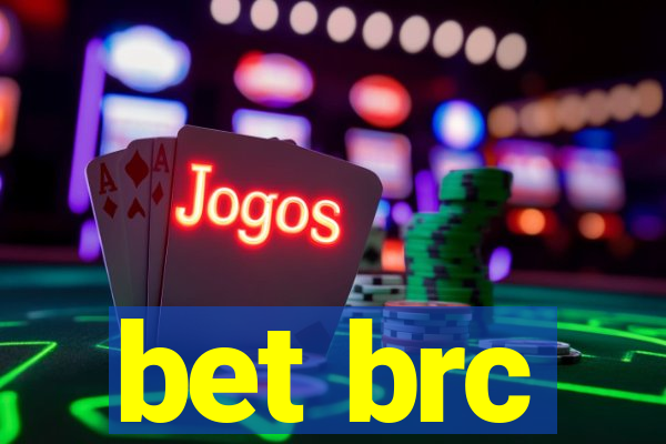 bet brc