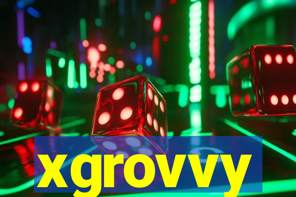 xgrovvy