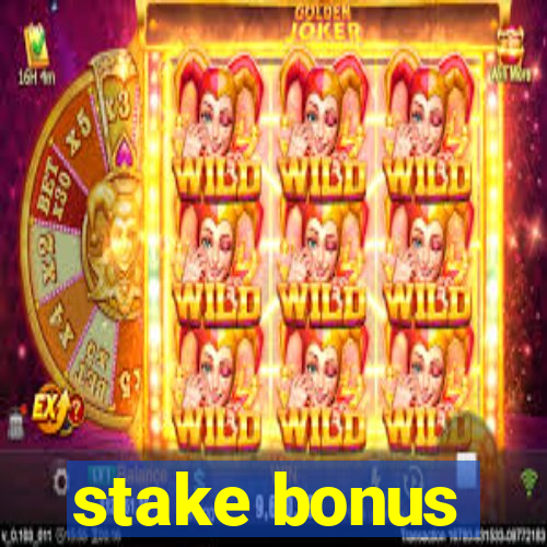 stake bonus